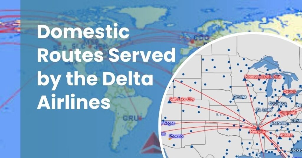 Domestic Routes Served by the Delta Airlines